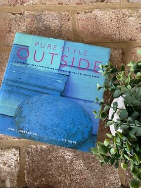 Pure Style Outside | Making the Most of Your Outdoor Space | Hardcover
